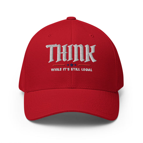 Think While Its Still Legal Structured Twill Cap - Mainstream Freedom