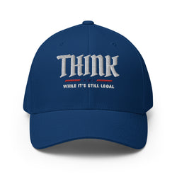 Think While Its Still Legal Structured Twill Cap - Mainstream Freedom