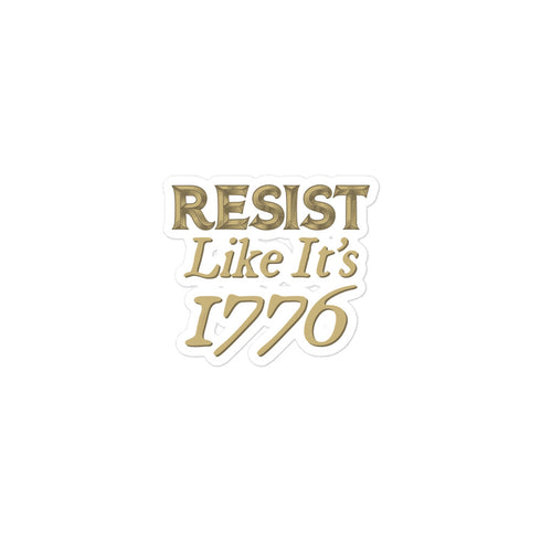 Resist Like It's 1776 Bubble-free stickers - Mainstream Freedom