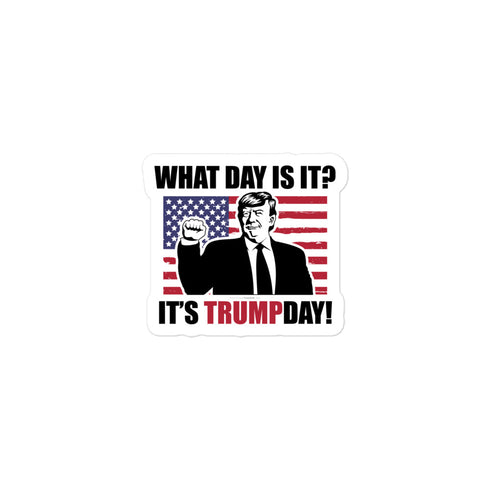 What Day Is It? It's Trump Day Bubble-free stickers - Mainstream Freedom