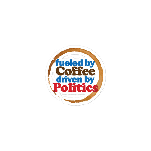 Fueled by Coffee Driven by Politics Bubble-free stickers - Mainstream Freedom