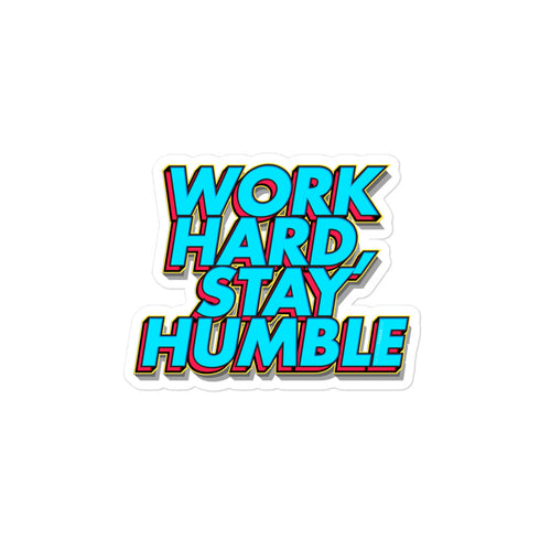 Work Hard, Stay Humble Bubble-free stickers - Mainstream Freedom