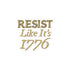 Resist Like It's 1776 Bubble-free stickers - Mainstream Freedom