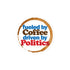 Fueled by Coffee Driven by Politics Bubble-free stickers - Mainstream Freedom