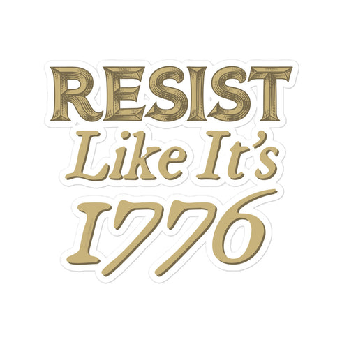 Resist Like It's 1776 Bubble-free stickers - Mainstream Freedom