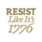 Resist Like It's 1776 Bubble-free stickers - Mainstream Freedom