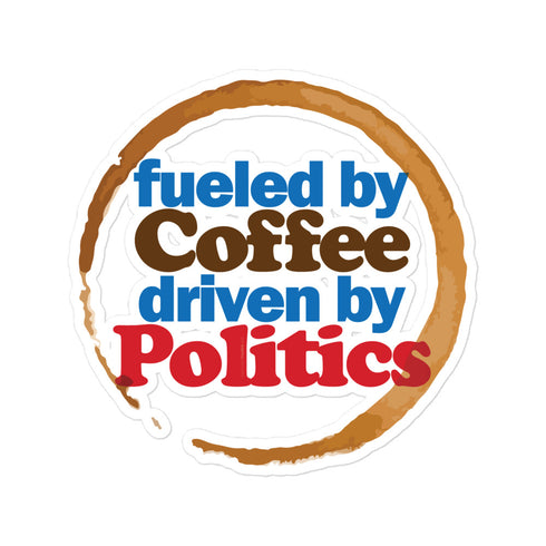 Fueled by Coffee Driven by Politics Bubble-free stickers - Mainstream Freedom