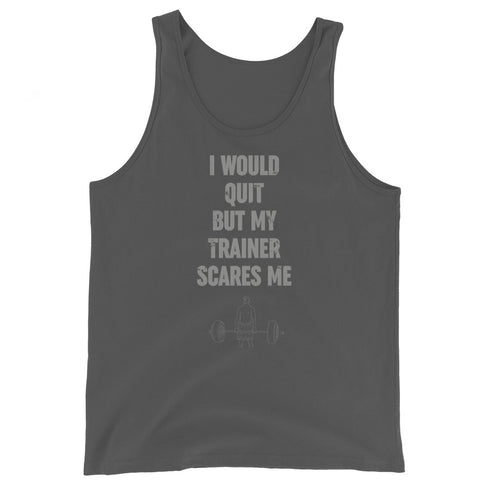 I Would Quit But My Trainer Scares Me Men's Tank Top - Mainstream Freedom