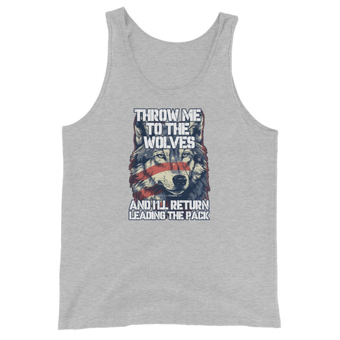 Throw Me To The Wolves And I'll Return Leading The Pack Men's Tank Top - Mainstream Freedom