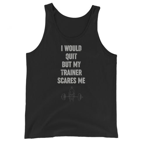 I Would Quit But My Trainer Scares Me Men's Tank Top - Mainstream Freedom