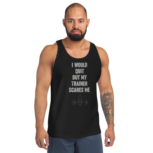 I Would Quit But My Trainer Scares Me Men's Tank Top - Mainstream Freedom