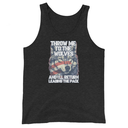 Throw Me To The Wolves And I'll Return Leading The Pack Men's Tank Top - Mainstream Freedom
