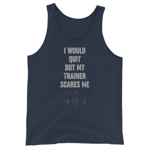 I Would Quit But My Trainer Scares Me Men's Tank Top - Mainstream Freedom