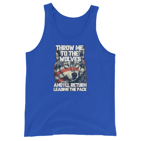 Throw Me To The Wolves And I'll Return Leading The Pack Men's Tank Top - Mainstream Freedom