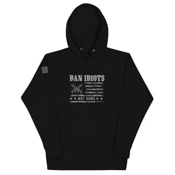 Ban Idiots Not Guns Unisex Hoodie - Mainstream Freedom
