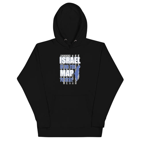 Israel Is On The Map To Stay Unisex Hoodie - Mainstream Freedom