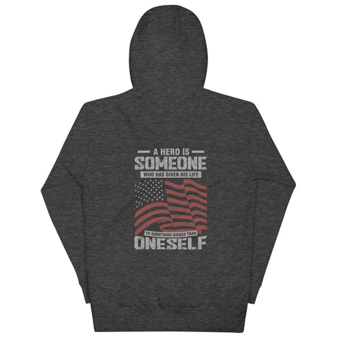 A Hero Is Someone Who Has Given His Life To Something Bigger Than Oneself Unisex Hoodie (Back Design) - Mainstream Freedom