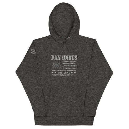 Ban Idiots Not Guns Unisex Hoodie - Mainstream Freedom