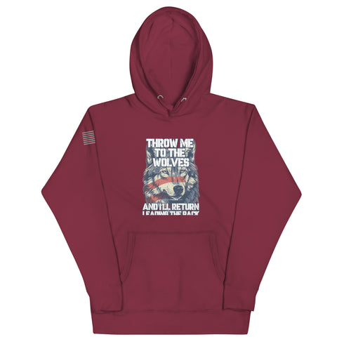 Throw Me To The Wolves And I'll Return Leading The Pack Unisex Hoodie - Mainstream Freedom