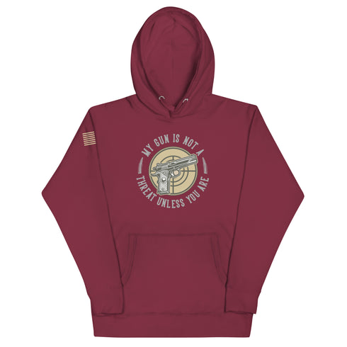 My Gun Is Not A Threat Unless You Are Unisex Hoodie - Mainstream Freedom