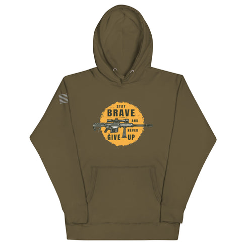 Stay Brave and Never Give Up Unisex Hoodie - Mainstream Freedom