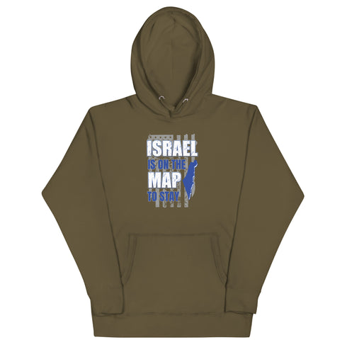 Israel Is On The Map To Stay Unisex Hoodie - Mainstream Freedom