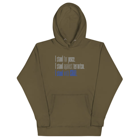 I stand for Peace. I stand against Terrorism. I stand with Israel. Unisex Hoodie - Mainstream Freedom