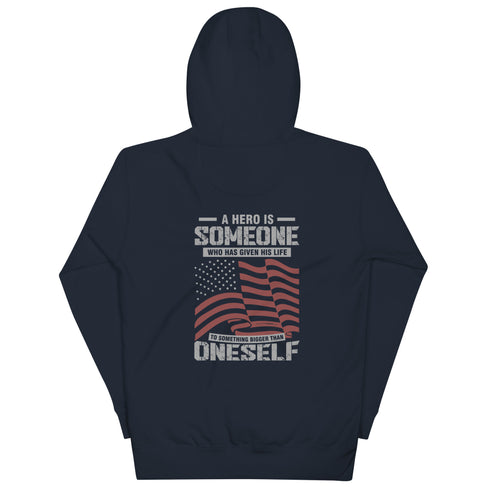 A Hero Is Someone Who Has Given His Life To Something Bigger Than Oneself Unisex Hoodie (Back Design) - Mainstream Freedom