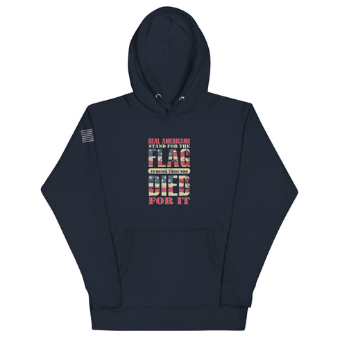 Real Americans Stand For The Flag To Honor Those Who Died For It Unisex Hoodie - Mainstream Freedom