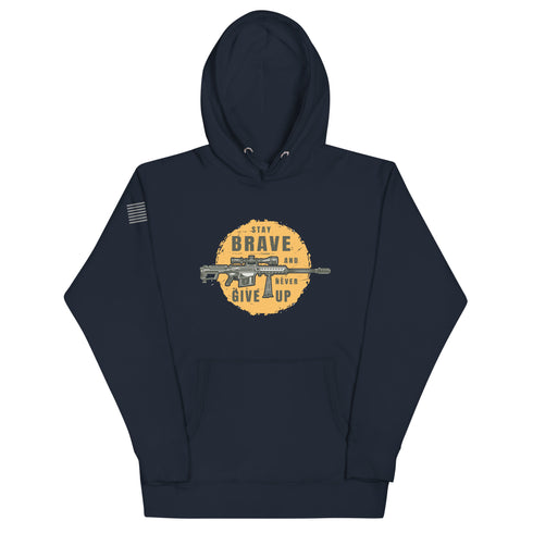 Stay Brave and Never Give Up Unisex Hoodie - Mainstream Freedom