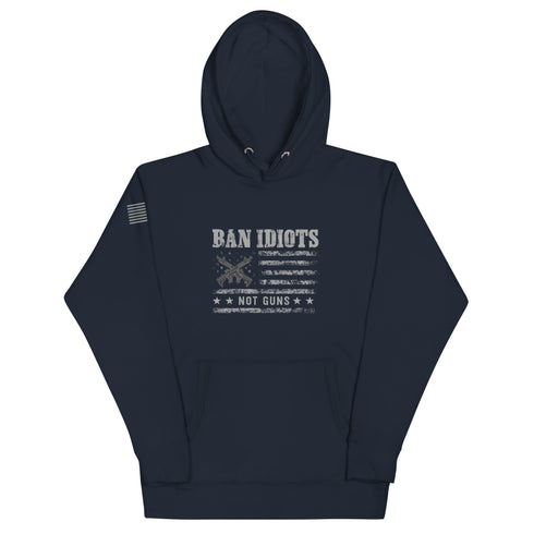 Ban Idiots Not Guns Unisex Hoodie - Mainstream Freedom