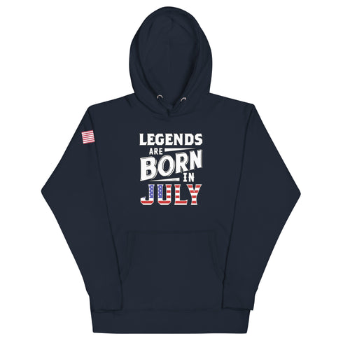 Legends Are Born In July Unisex Hoodie - Mainstream Freedom
