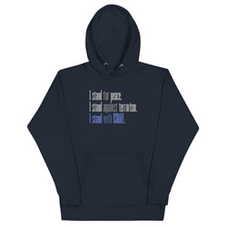 I stand for Peace. I stand against Terrorism. I stand with Israel. Unisex Hoodie - Mainstream Freedom