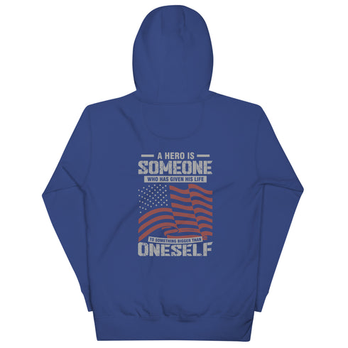 A Hero Is Someone Who Has Given His Life To Something Bigger Than Oneself Unisex Hoodie (Back Design) - Mainstream Freedom