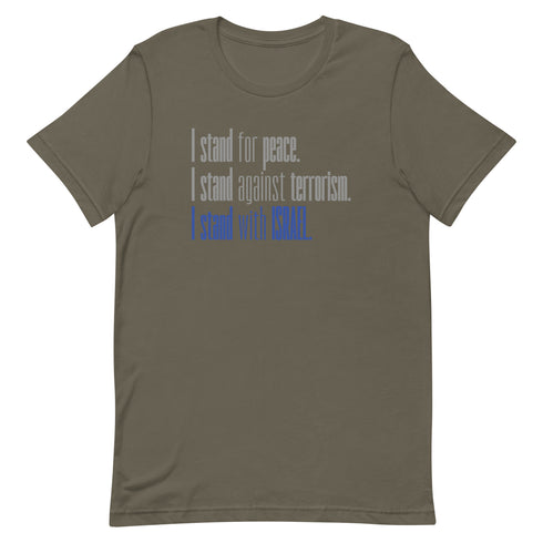 I stand for Peace. I stand against Terrorism. I stand with Israel. t-shirt - Mainstream Freedom