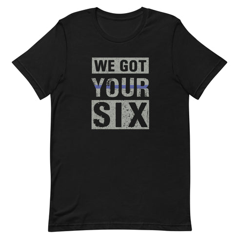 We Got Your Six t-shirt - Mainstream Freedom