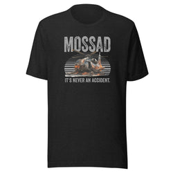 Mossad: It's Never An Accident t-shirt - Mainstream Freedom