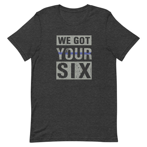 We Got Your Six t-shirt - Mainstream Freedom