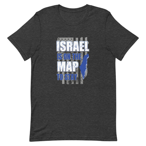 Israel Is On The Map To Stay t-shirt - Mainstream Freedom