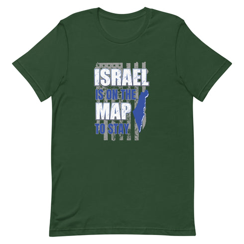 Israel Is On The Map To Stay t-shirt - Mainstream Freedom