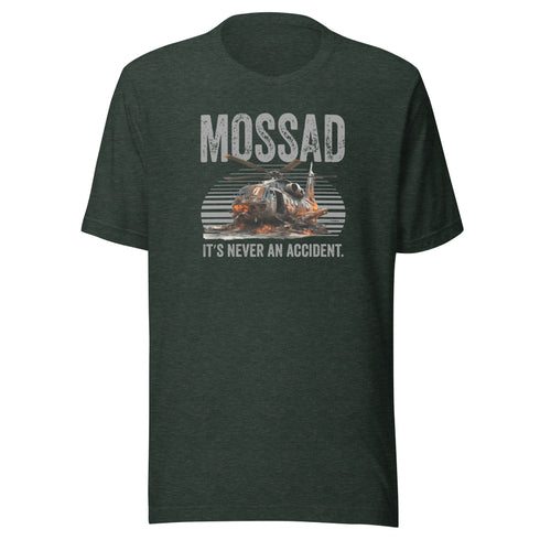 Mossad: It's Never An Accident t-shirt - Mainstream Freedom