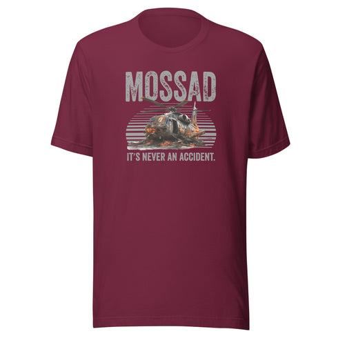 Mossad: It's Never An Accident t-shirt - Mainstream Freedom