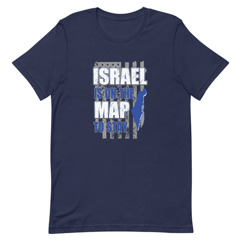 Israel Is On The Map To Stay t-shirt - Mainstream Freedom