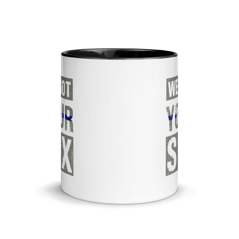 We Got Your Six Mug with Color Inside - Mainstream Freedom