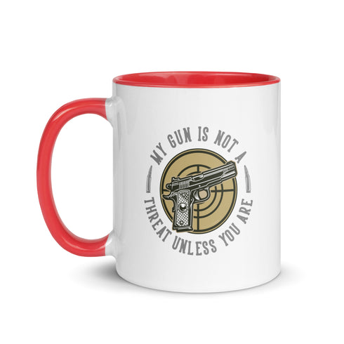 My Gun Is Not A Threat Unless You Are Mug with Color Inside - Mainstream Freedom