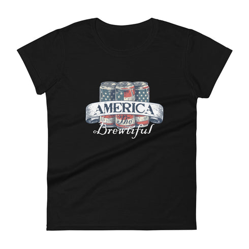 America The Brewtiful Women's short sleeve t-shirt - Mainstream Freedom