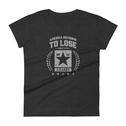 America Refusing To Lose Since 1776 Women's short sleeve t-shirt - Mainstream Freedom