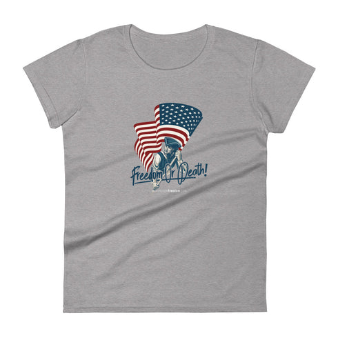 Freedom or Death Women's short sleeve t-shirt - Mainstream Freedom