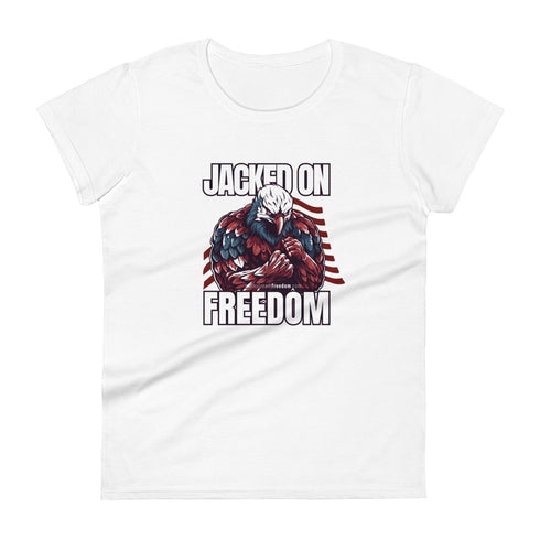 Jacked On Freedom Women's short sleeve t-shirt - Mainstream Freedom