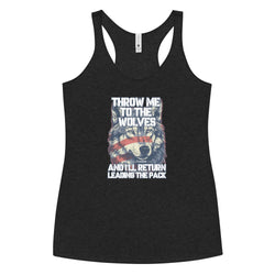 Throw Me To The Wolves And I'll Return Leading The Pack Women's Tank Top - Mainstream Freedom